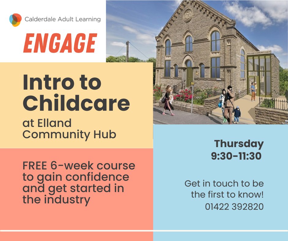 LearningCAL's tweet image. Coming soon to Elland Community Hub - Intro to Childcare!
This FREE, 6-week course will give you an insight into the skills needed for a career in childcare.
Interested? Put your name on the waiting list to be the first to know
01422 392820