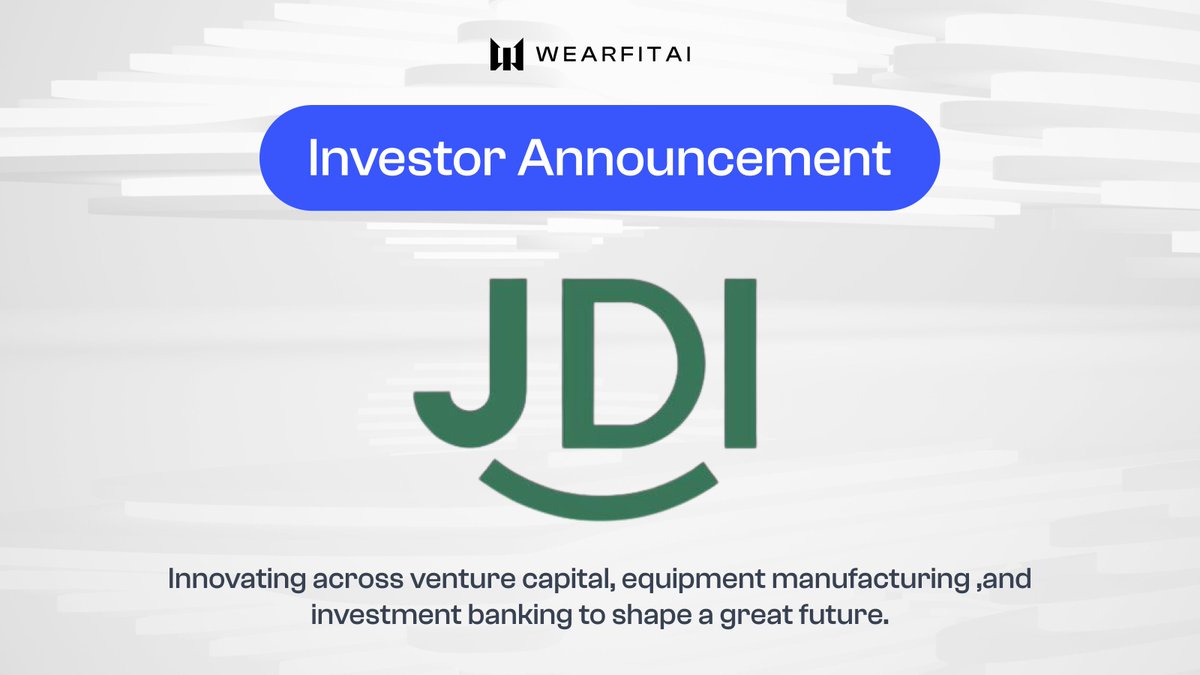 💰 Investor Announcement 🔊

We're glad to announce one of our first investors, <a href="/Global_JDI/">JDI Global</a> - Innovating across venture capital, equipment manufacturing ,and investment banking to shape a great future.

Together, we're revolutionizing #DePIN, wearables, and Web3! ⌚️💪

#WearFitAI