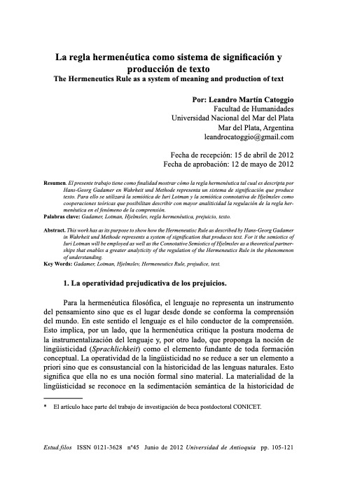 Artículo destacado de la semana:

- Catoggio, L. M. (2012). La regla hermenéutica como sistema de significación y producción de texto. Estudios De Filosofía, (45), 105–121. doi.org/10.17533/udea.…