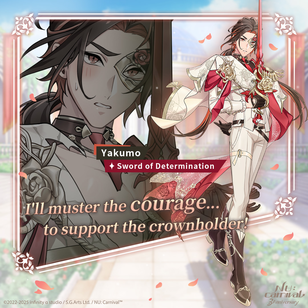 [Sword of Determination | Yakumo]

"I'll muster the courage... to support the crownholder!"

Stepping into the social circles of the nobility for the first time, Yakumo experiences one shock after another... Nevertheless, he chooses his own way to counter his challengers and