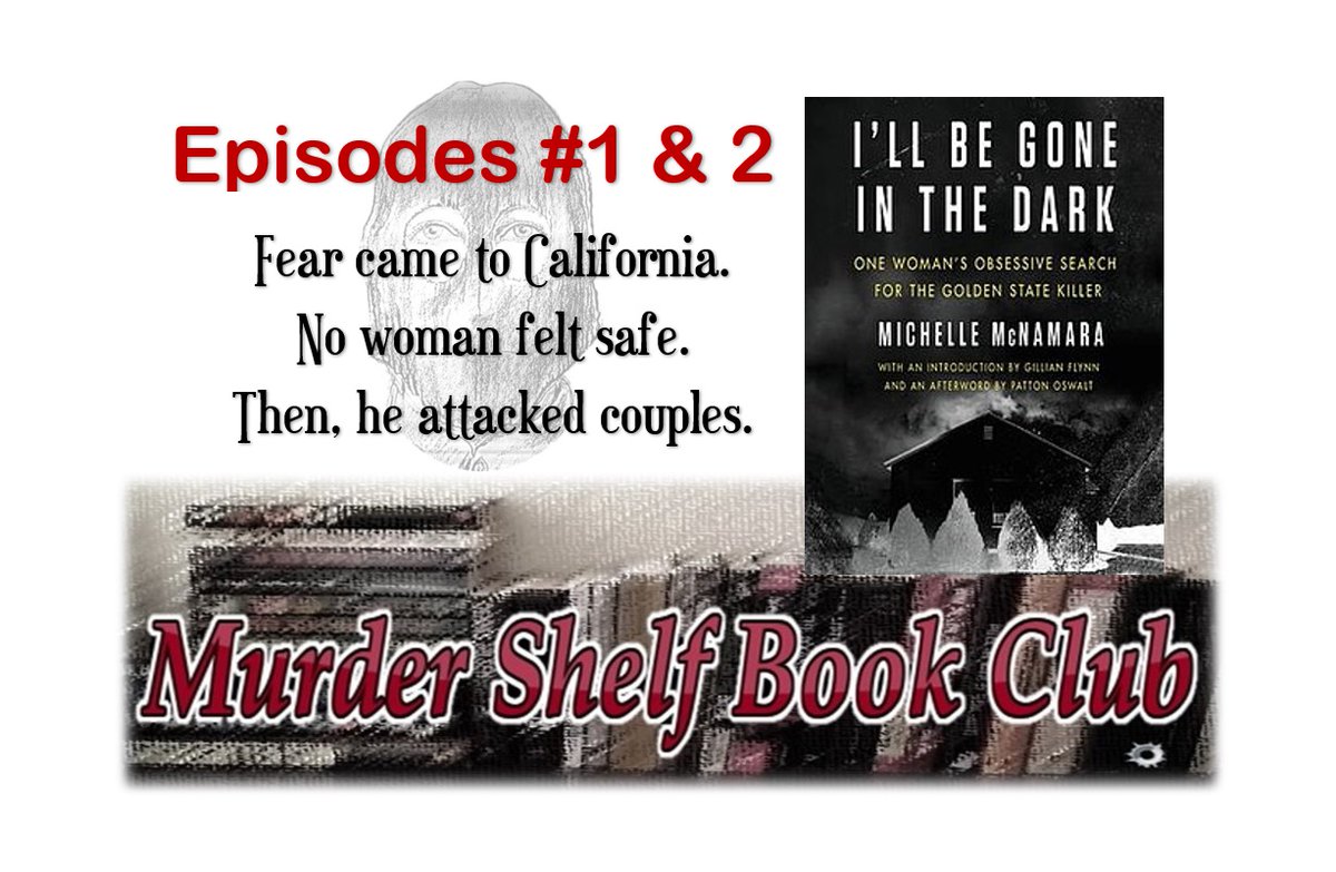 shelf_club's tweet photo. 💯 I'll Be Gone in the Dark by Michelle McNamara on the Golden State Killer. 😱⚖️
With analysis & updates!  I also did Jane Carson-Sandler's book, Frozen in Fear, Ep 80-83. 
https://t.co/87h8rhvFcj

#truecrime #GoldenStateKiller #GSK #serialkiller #california #EastAreaRapist #updates