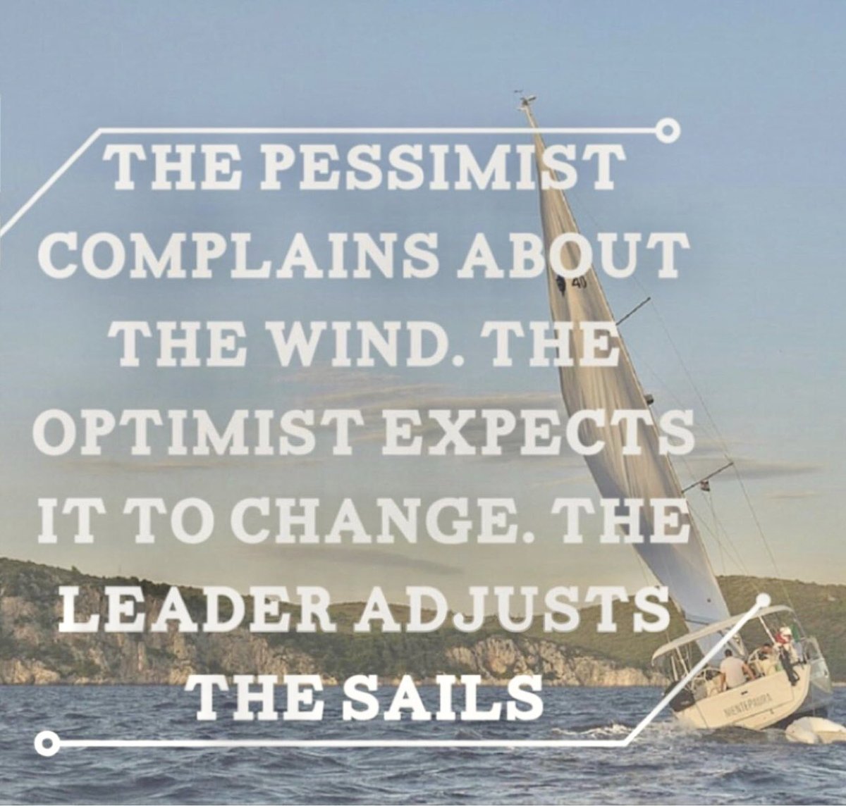 Today’s wis-bit…
Success is never a straight, predictable path. One must adjust the sails along the way. 

Be the leader who is focused, persistent, and fearless. 

Focus on your goal. Look toward the end result. And never give up!