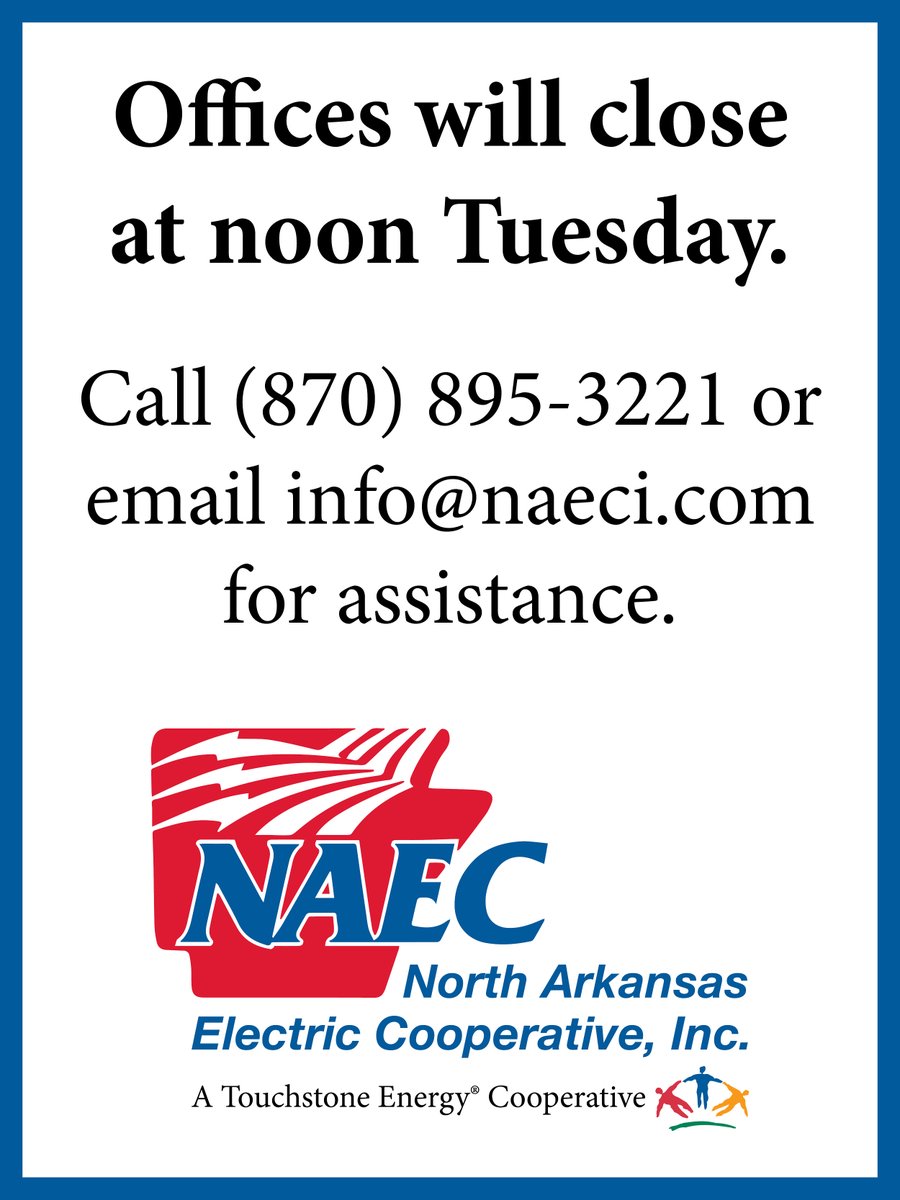 NAEC lobbies and drive-throughs will be closed beginning at noon Tuesday and all day Wednesday.
Employees will be available by phone and email. Please call (870) 895-3221 or email info@naeci.com for assistance.