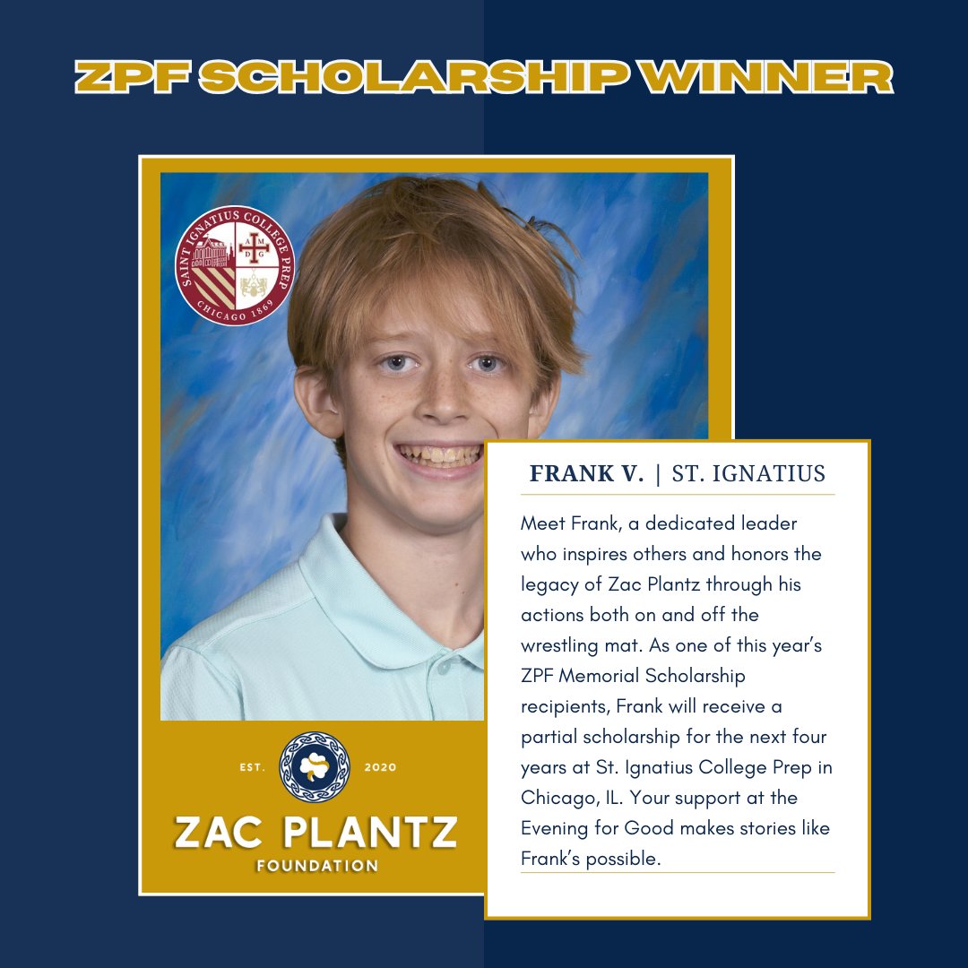 We're excited to announce this year's ZPF Memorial Scholarship winner, Frank V. from @saintignatiuschicago

We'll be announcing our ZPF scholarship winners at the Evening for Good on February 22nd! It's not too late to join us! Grab your tickets at the link in our bio!