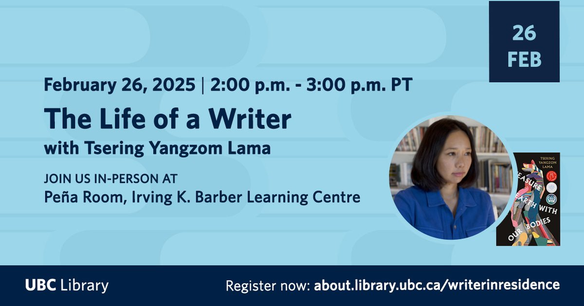 Join us in-person for this talk with UBC Library Writer-in-Residence Tsering Yangzom Lama on February 26. Register here: libcal.library.ubc.ca/event/3844028