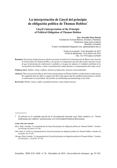 En nuestro número 54, pueden encontrar:

- Plata Pineda, O. (2016). La interpretación de Lloyd del principio de obligación política de Thomas Hobbes. Estudios De Filosofía, (54), 87–105. doi.org/10.17533/udea.…