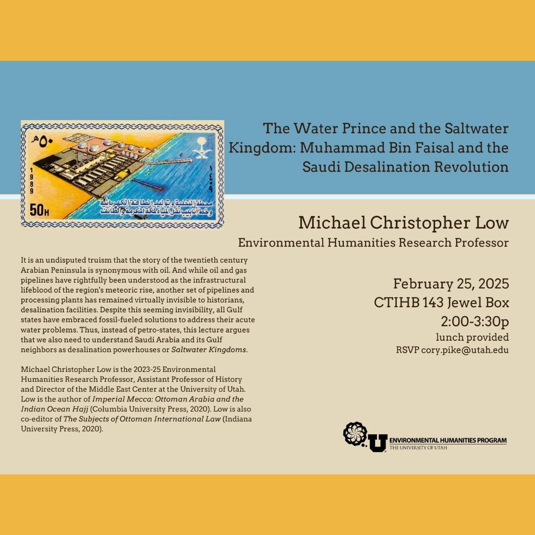Join Environmental Humanities and the Middle East Center for Chris Low's "The Water Prince and the Saltwater Kingdom: Muhammad Bin Faisal and the Saudi Desalination Revolution" on Tuesday, February 25 in the CTIHB Jewel Box.
