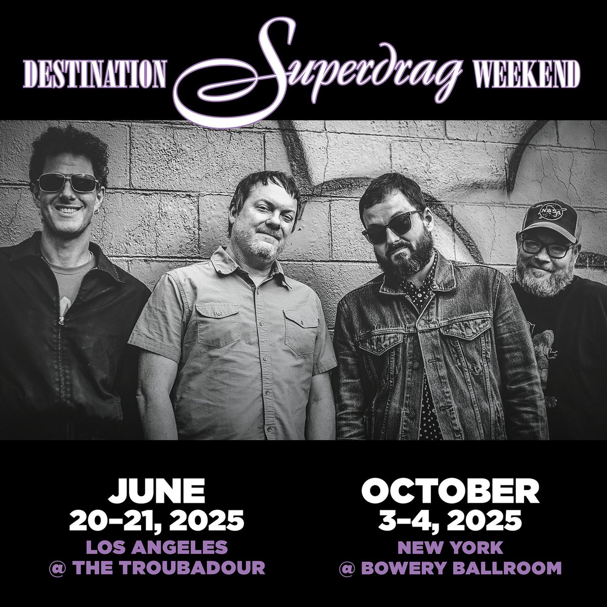 Mark your calendars now! Destination Superdrag 2025 is coming. Two weekends of music: one in L.A. and one in NYC. More info to be shared soon. Tickets on sale THIS FRIDAY, FEBRUARY 21 @ 1PM ET. You don't want to miss these shows!