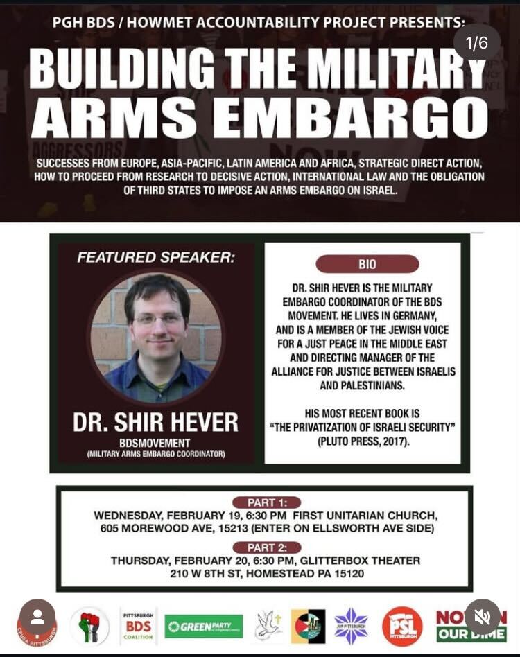 AlleghenyGreens's tweet photo. @PghBDS is hosting two talks with Dr. Shir Hever about building the military embargo movement.

Weds., Feb.19 at 6:30 p.m.
First Unitarian Church,  605 Morewood Ave (enter from Ellsworth Ave.), Pgh

Thurs., Feb. 20 at 6:30 p.m.
Glitterbox Theater, 210 W. 8th St., Homestead, PA https://t.co/pu9TLS1wGp