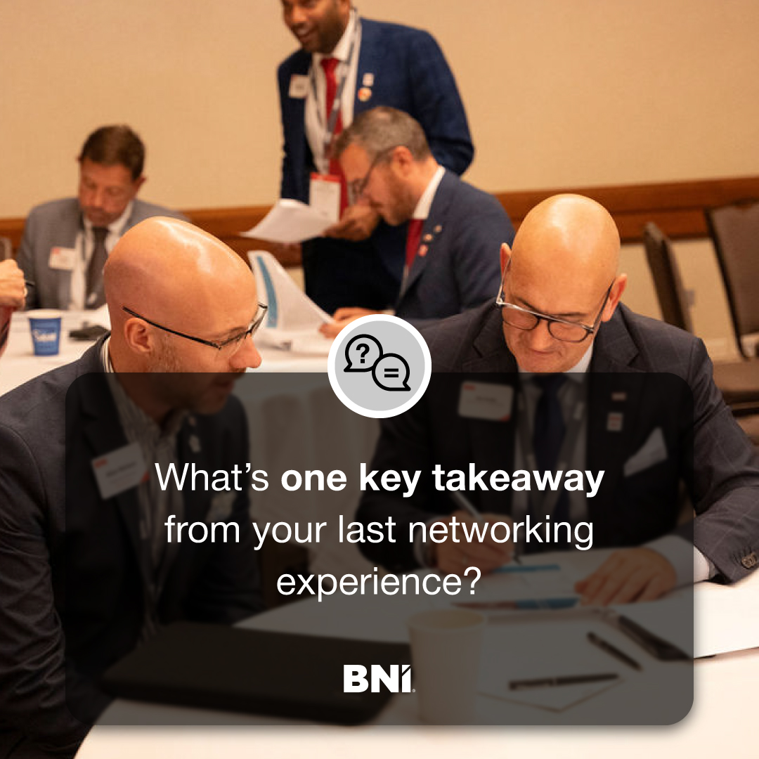 What’s one new thing you learned at your last networking event?

#BNI #BNIMembers #Networking #LifelongLearning