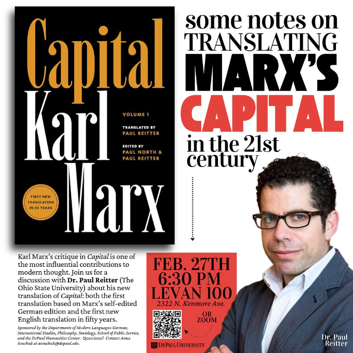 DePaul’s Department of Modern Languages organized this event, and we’re proud to be a co-sponsor. Join us on 2/27 at 6:30pm for a talk from Dr. Paul Reitter (Ohio State) on his new translation of Marx's Capital. Attend in person at Levan 100 (LPC) or virtually via Zoom (QR code).