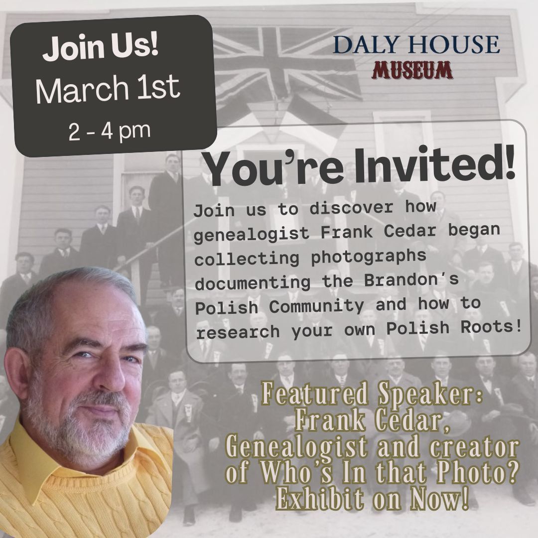 Join us at the Daly House Museum on March 1, 2025, for an inspiring event with Frank Cedar, creator of "Who's In That Photo." Discover Brandon's Polish heritage and learn genealogy tips. Call 204-727-1722 to RSVP by Feb 28! #Genealogy #FamilyHistory  buff.ly/4hqR0j8
