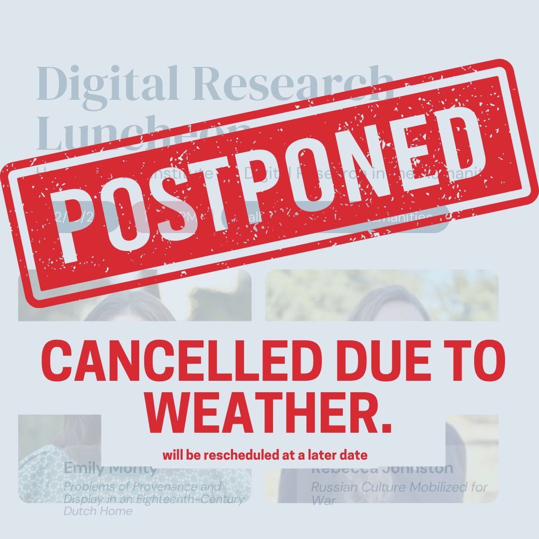 Tomorrow's Digital Research Luncheon has been cancelled due to weather. It will be rescheduled at a later date. 

Stay warm!