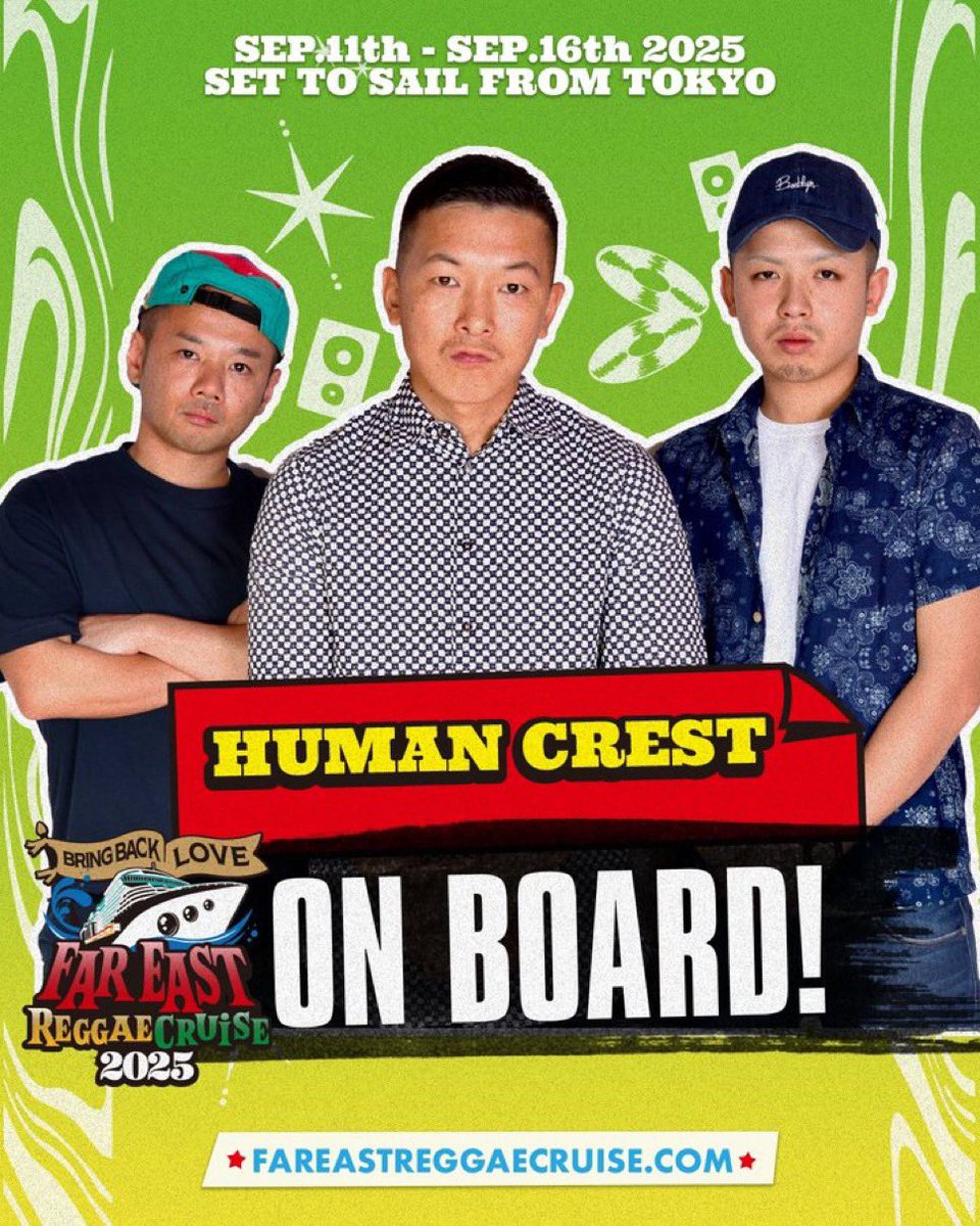 Far East Reggae Cruise🚢🎵
-Bring Back Love-❤️‍🔥
<a href="/fareast_cruise/">FAR EAST REGGAE CRUISE</a> 

HUMAN CREST On Board‼️

fareastreggaecruise.com

至高の思い出を‼️‼️

■日程
2025年9月11日(木)~9月16日(火)
※13日(土) ~15日(月)シルバーウィーク

■出発地:東京発 / 東京着
■寄港地:済州島(韓国)、鹿児島