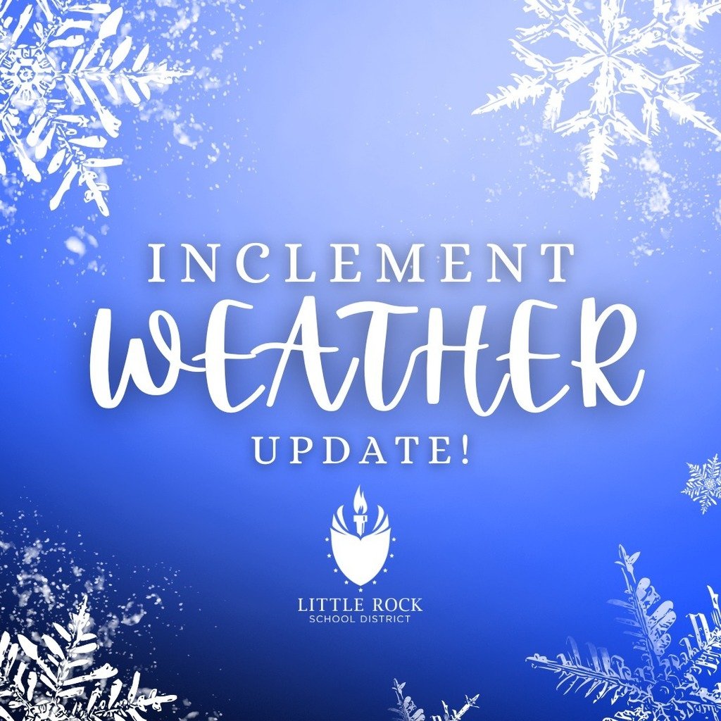 Due to inclement weather, LRSD Schools/Offices will be closed on Wednesday, Feb. 19, 2025.  An announcement will be shared tomorrow about the status of schools Thursday.  Employees, please monitor emails for updates from HR. Thanks!  Stay safe and warm!