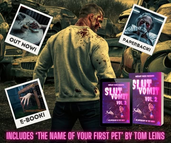 tom_leins's tweet photo. I'm excited to confirm that I have a brand new story in the new 'S**t Vomit 2' anthology from Outcast Press! Here's a teaser for 'The Name of Your First Pet'! Thanks @OutcastPress1 for including my story! https://t.co/4dp0dWvqp5 https://t.co/Ib3077EaIG