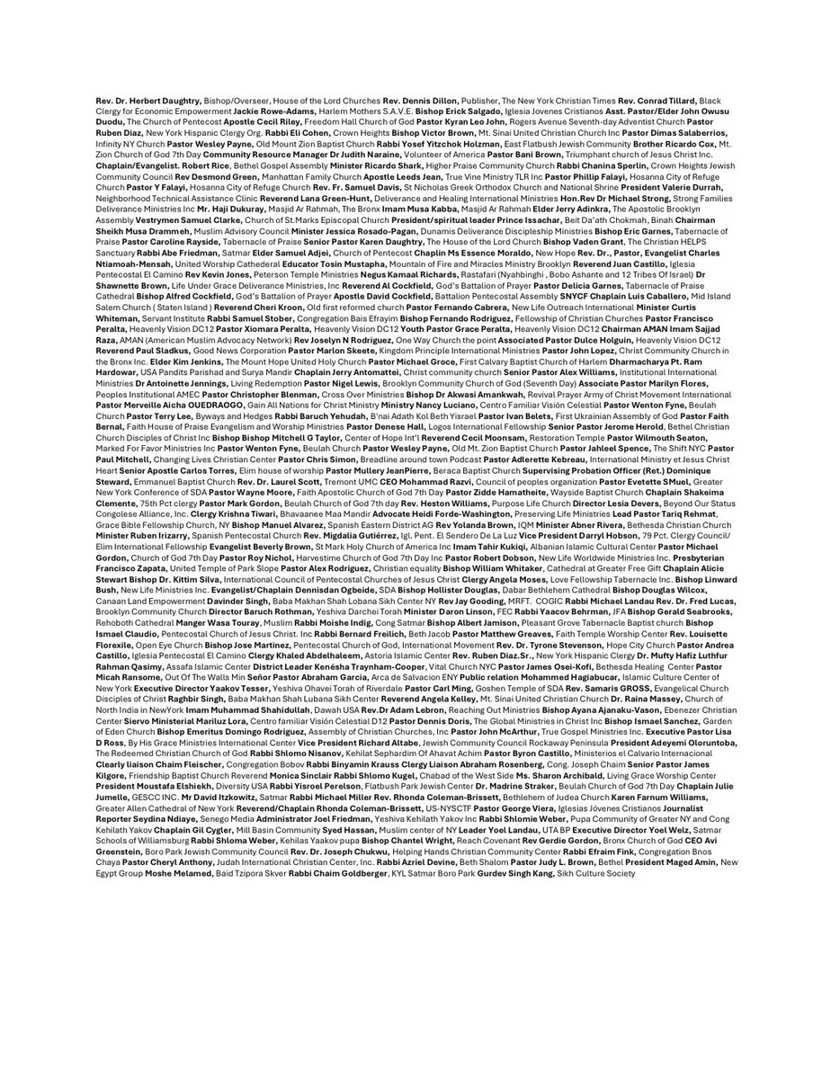 Hundreds of community leaders, pastors, rabbis, and imams from every neighborhood across the city signed an open letter to <a href="/GovKathyHochul/">Governor Kathy Hochul</a> expressing their support for <a href="/NYCMayor/">Mayor Eric Adams</a>. The letter states, “To remove the Mayor now would disenfranchise those voters—both those in support