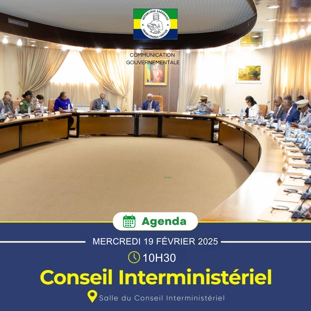 Le Conseil Interministériel se tiendra ce mercredi 19 février 2025, sous la présidence de Monsieur Raymond Ndong Sima, Premier Ministre et Chef du Gouvernement de la Transition.

#Gabon  
#ConseilInterministériel  
#ComGouv
