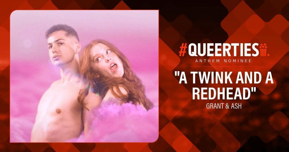 Queerty (@queerty) on Twitter photo LAST CHANCE! Voting for the #Queerties closes on Tuesday, February 25th! Vote for "A Twink and a Redhead" by <a href="/grant_and_ash/">Grant & Ash</a> for ANTHEM, and vote for all your LGBTQ+ faves, once a day, until then! 🏳️🌈🏆🍿 queerty.com/queerties/vote… LAST CHANCE! Voting for the #Queerties closes on Tuesday, February 25th! Vote for "A Twink and a Redhead" by <a href="/grant_and_ash/">Grant & Ash</a> for ANTHEM, and vote for all your LGBTQ+ faves, once a day, until then! 🏳️🌈🏆🍿 queerty.com/queerties/vote…