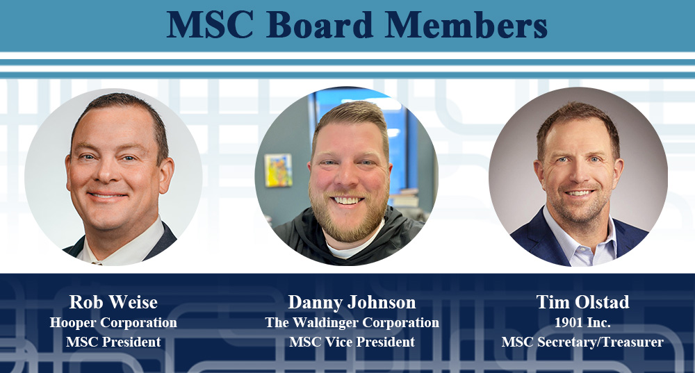 MSC Announces New Board Members
Hooper Corporation's Rob Weise has been appointed MSC President, The Waldinger Corporation's Danny Johnson has been appointed MSC Vice President, and 1901 Inc's Tim Olstad has been appointed MSC Secretary/Treasurer!
mechanicalindustries.org/.../msc-announ…