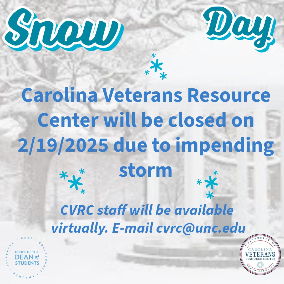 Carolina Veterans Resource Center @ UNC (@unc_cvrc) on Twitter photo Due to the impending snowstorm, CVRC will be remote on 2/19/2025. CVRC staff will be available virtually. Contact us at cvrc@unc.edu . Stay safe! Due to the impending snowstorm, CVRC will be remote on 2/19/2025. CVRC staff will be available virtually. Contact us at cvrc@unc.edu . Stay safe!