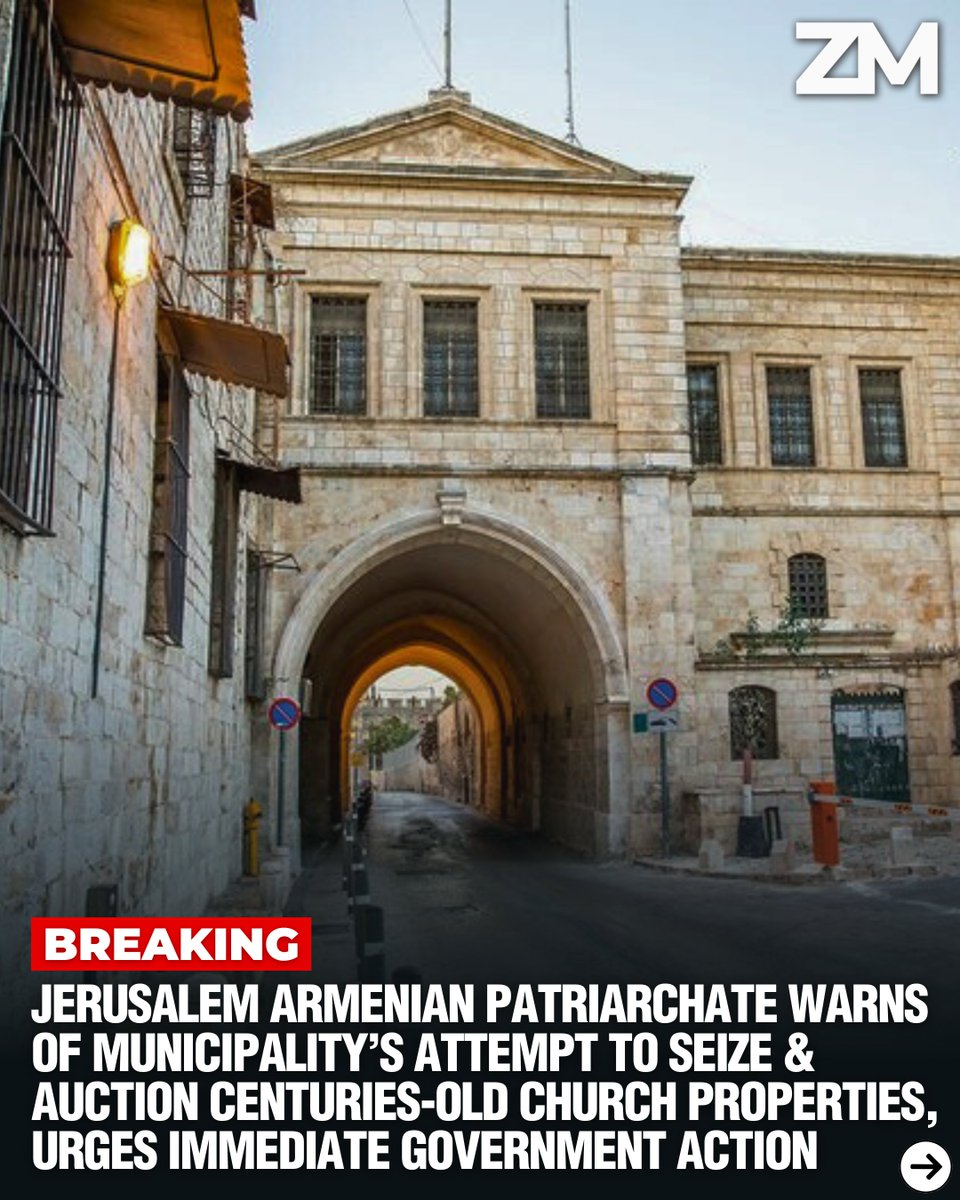BREAKING: Jerusalem Armenian Patriarchate Warns of Municipality’s Attempt to Seize &amp; Auction Centuries-Old Church Properties, Urges Immediate Government Action
➖➖➖
The Armenian Patriarchate of Jerusalem has issued an urgent communiqué regarding a foreclosure process initiated