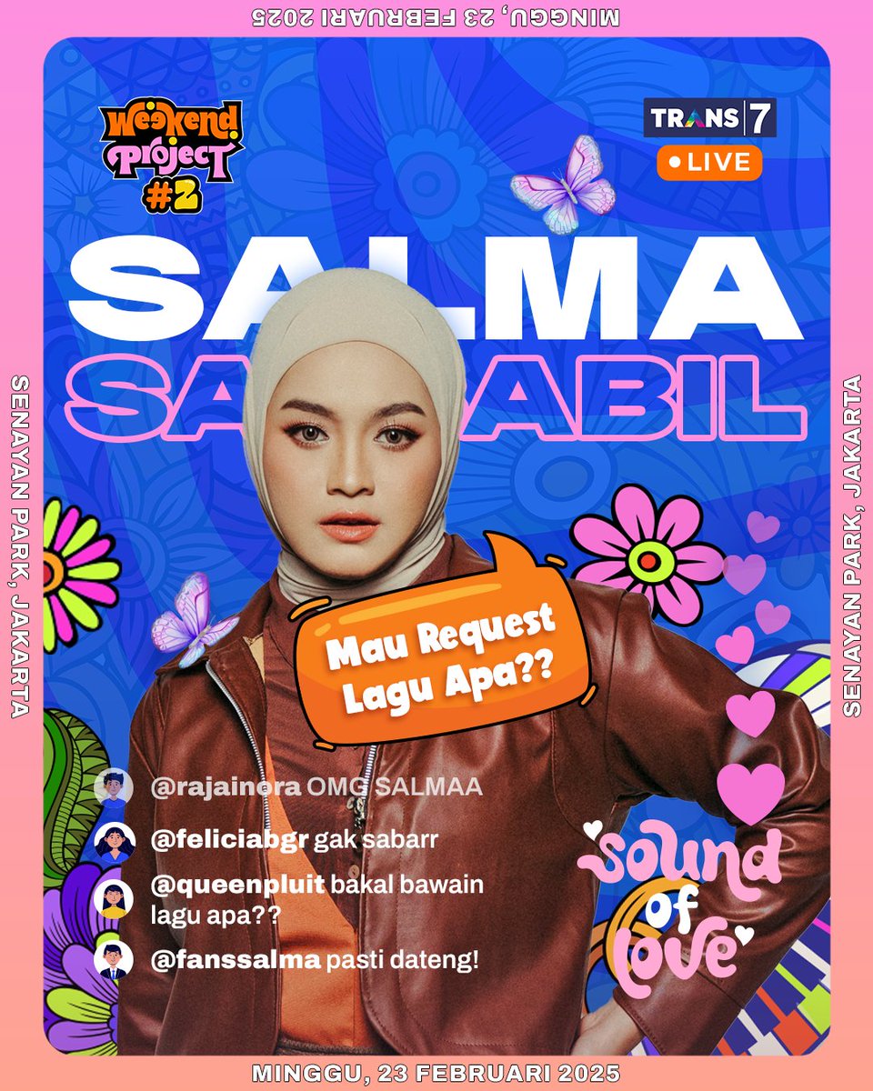 TRANS7's tweet image. Boleh disiapin dari sekarang energinya buat nonton Salma di #WeekendProject2 💕 Silahkan komen mau request lagu apa~

🗓️ Minggu, 23 Februari 2025
⏰ 09.00 WIB
🎪 Senayan Park, Jakarta
FREE ENTRY! GRATIS!! Tinggal bawa badan aja~ 😎
#WeekendProjectTRANS7 🌸🌼
•
#SoundOfLoveTRANS7…