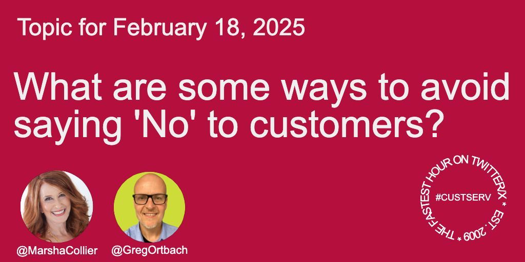 Marsha Collier (@marshacollier) on Twitter photo NOW! Join the Customer Service chat
Share your opinion
🤔  Topic "What are some ways to avoid saying 'No' to customers?"
✔️  Follow #Custserv hashtag - #Xpro works
✔️ <a href="/MarshaCollier/">Marsha Collier</a> & <a href="/GregOrtbach/">Greg Ortbach</a> post 10 Questions
✔️ Respond w/ #custserv hashtag
Fastest hour on <a href="/X/">X</a> NOW! Join the Customer Service chat
Share your opinion
🤔  Topic "What are some ways to avoid saying 'No' to customers?"
✔️  Follow #Custserv hashtag - #Xpro works
✔️ <a href="/MarshaCollier/">Marsha Collier</a> & <a href="/GregOrtbach/">Greg Ortbach</a> post 10 Questions
✔️ Respond w/ #custserv hashtag
Fastest hour on <a href="/X/">X</a>