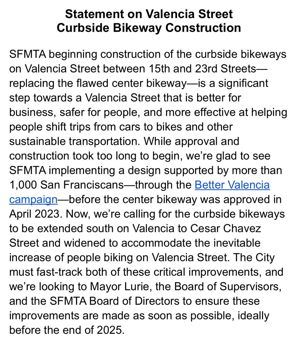 SFMTA beginning construction of the curbside bikeways on Valencia Street—replacing the flawed center bikeway—is a great step forward.

Now, the City needs to extend the curbside bikeways to Cesar Chavez Street and widen the bikeways for the entirety of Valencia, ideally in 2025.
