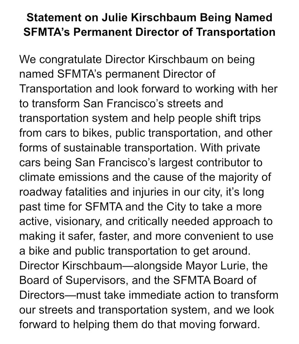 We congratulate Director Kirschbaum on being named SFMTA’s Director of Transportation and look forward to working with her to transform SF’s streets and transportation system and help people shift trips from cars to bikes, public transit, and other sustainable transportation.