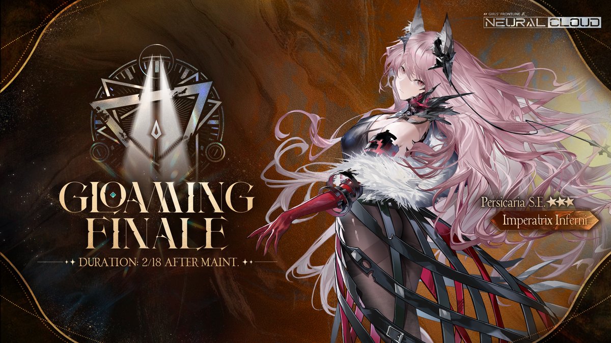Dear Professor,
The new major event [Gloaming Finale] will be opened after maintenance on Feb. 18th.
A past carved by blade's edge, a bonfire for bygone heroes. We set off with flame to forge a path for those who would return.

#NeuralCloud