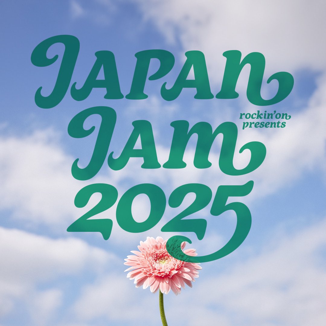 JAPAN JAM 2025』 出演決定🔥🔥🔥 ＼＼ 「rockin'on presents. JAPAN