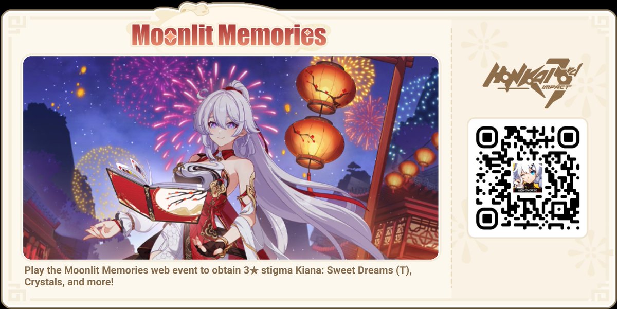 Play the Moonlit Memories web event to obtain 3★ stigma Kiana: Sweet Dreams (T), Crystals, and more!