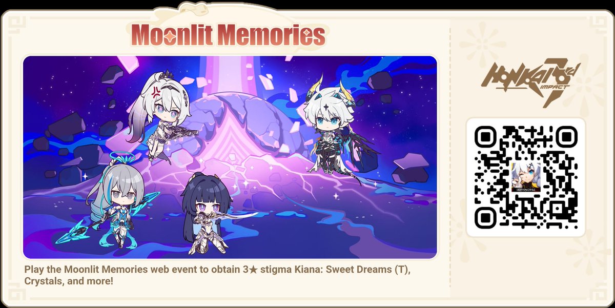 Play the Moonlit Memories web event to obtain 3★ stigma Kiana: Sweet Dreams (T), Crystals, and more!
