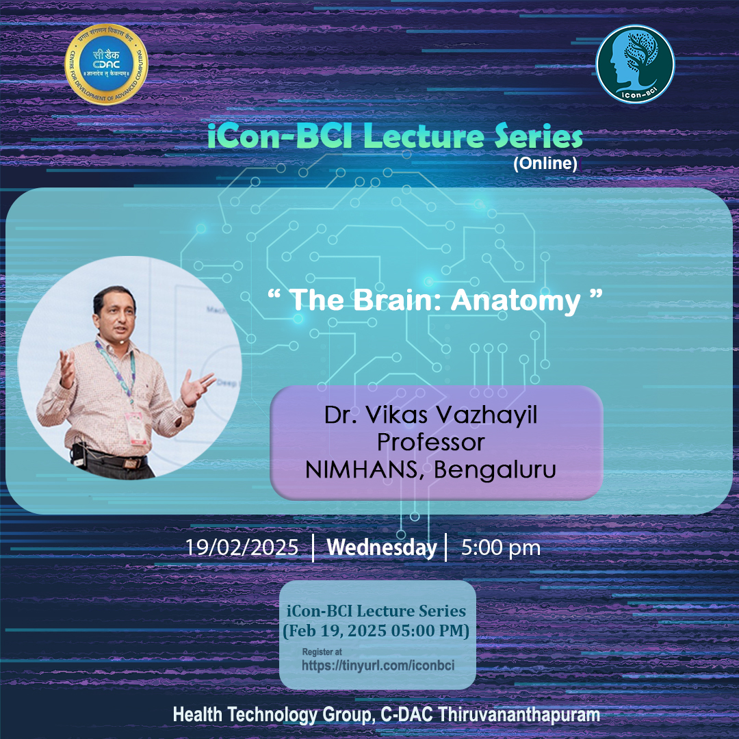 C-DAC India (@cdacindia) on Twitter photo Curious about Brain-Computer Interfaces?
<a href="/cdacindia/">C-DAC India</a> presents the "iCon-BCI Lecture Series – 2025"!
Learn about #BCI #AssistiveTechnologies #SignalProcessing and #AI for biosignal analysis.
First lecture: "The Brain: Anatomy" by Dr. Vikas Vazhayil Dept of Neurosurgery, Curious about Brain-Computer Interfaces?
<a href="/cdacindia/">C-DAC India</a> presents the "iCon-BCI Lecture Series – 2025"!
Learn about #BCI #AssistiveTechnologies #SignalProcessing and #AI for biosignal analysis.
First lecture: "The Brain: Anatomy" by Dr. Vikas Vazhayil Dept of Neurosurgery,