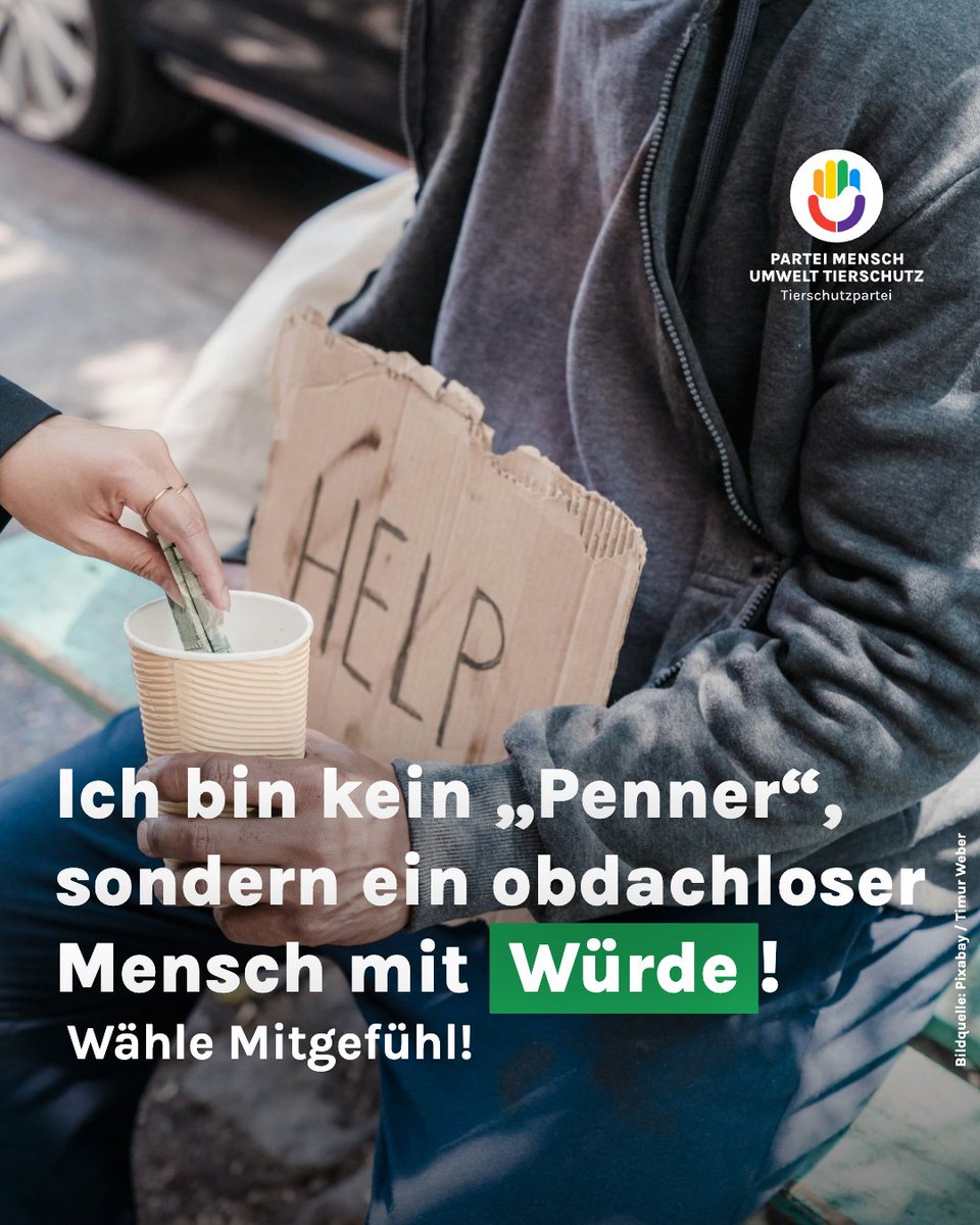 Ich bin kein "Penner", sondern ein obdachloser Mensch mit Würde!

Schau in unser Wahlprogramm auf unserer Webseite und wähle Mitgefühl! 💚