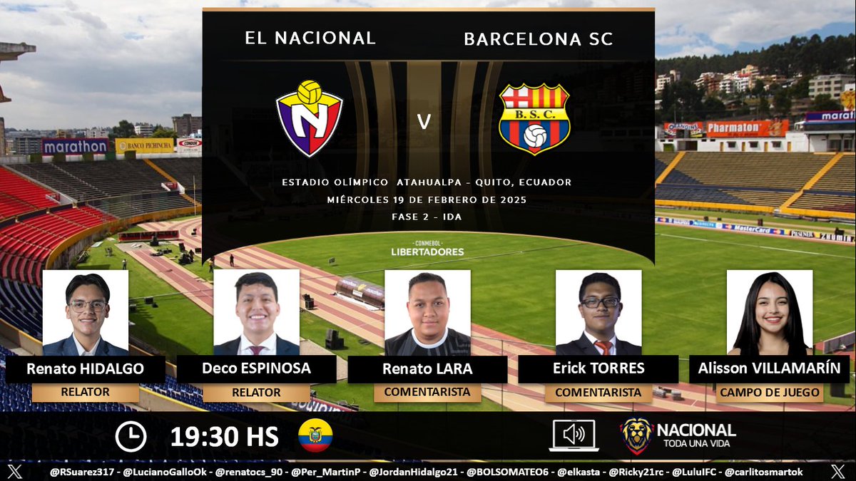 Puntaje Ideal EC (@puntajeidealec) on Twitter photo ⚽ #Libertadores | 🇪🇨 #ElNacional vs. #BarcelonaSC 🇪🇨
🎙 Relatores: <a href="/rxhidalgo_/">Renato Hidalgo</a> - <a href="/decofortiz/">Deco Espinosa Ortiz</a>
🎙 Comentaristas: <a href="/RenatoLara6/">Renato Lara</a> - <a href="/erick_andrest/">Erick Torres</a>
⛳️ Campo de juego: <a href="/alis_abigailvr/">Alisson Abigail</a>
💻📱 <a href="/nacionaltuv/">Nacional Toda Una Vida EC</a> 🔉🎧 (Formato Radio)
FB: fb.com/nacionaltuv
🤳 #ElMedioMásRojo
Dale RT🔃 ⚽ #Libertadores | 🇪🇨 #ElNacional vs. #BarcelonaSC 🇪🇨
🎙 Relatores: <a href="/rxhidalgo_/">Renato Hidalgo</a> - <a href="/decofortiz/">Deco Espinosa Ortiz</a>
🎙 Comentaristas: <a href="/RenatoLara6/">Renato Lara</a> - <a href="/erick_andrest/">Erick Torres</a>
⛳️ Campo de juego: <a href="/alis_abigailvr/">Alisson Abigail</a>
💻📱 <a href="/nacionaltuv/">Nacional Toda Una Vida EC</a> 🔉🎧 (Formato Radio)
FB: fb.com/nacionaltuv
🤳 #ElMedioMásRojo
Dale RT🔃