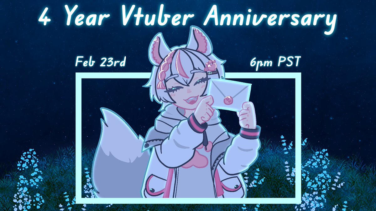 You're invited! 💌
My 4 year Vtuber Anniversary is this Sunday on Twitch!

Let's reflect on the past and get excited for the future with friends and with you buppies! It'll be interactive and I've been working hard, so I hope to see you there! 💞🐾