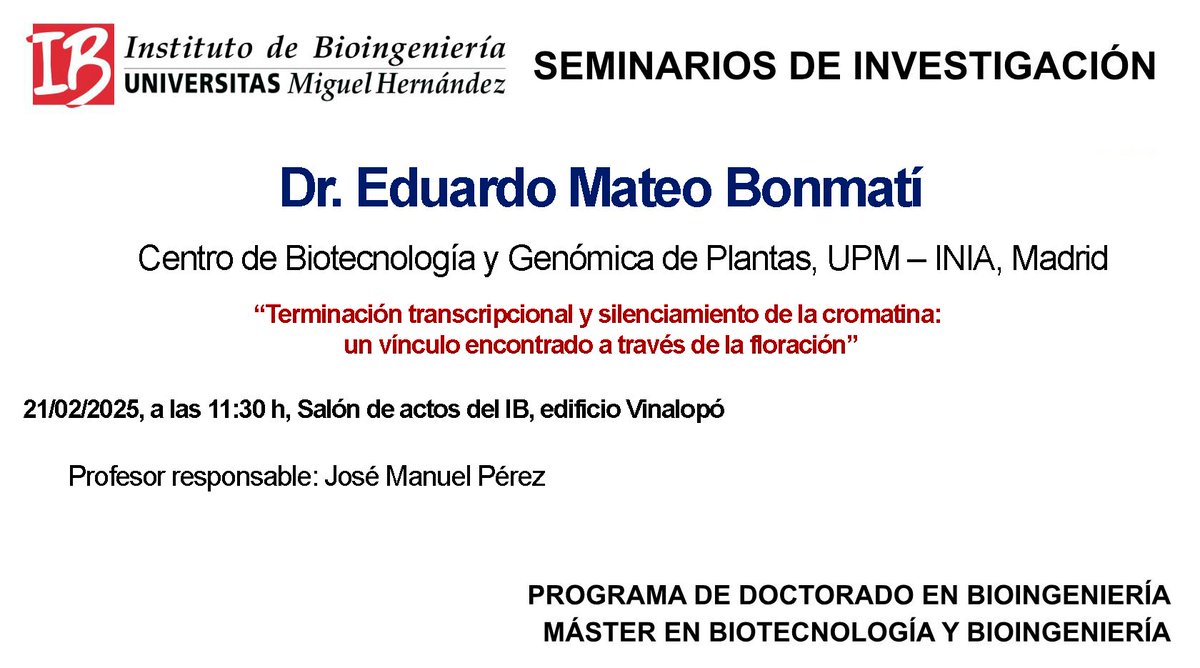 mbiotingUMH's tweet image. El próximo viernes 21, a partir de las 11:30, tendrá lugar el seminario &quot;Terminación transcripcional y silenciamiento de la cromatina: un vínculo encontrado a través de la floración&quot;. Será impartido por el Prof. Dr. Eduardo Mateo @CBGP_Madrid  tinyurl.com/exvyfkr6