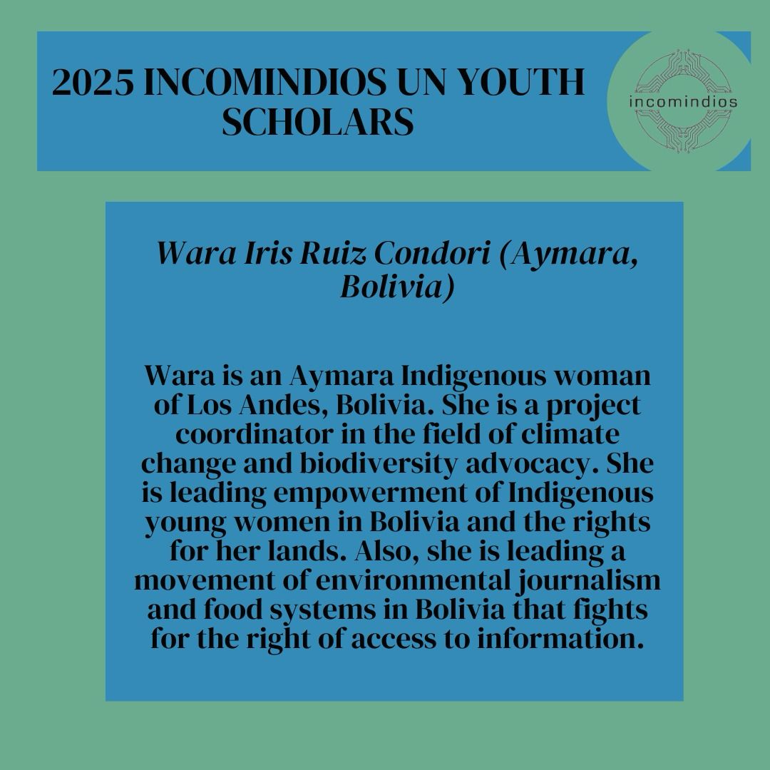 Incomindios's tweet image. Congratulations to Wara, our fourth 2025 Incomindios UN Youth Scholar! Wara is an Indigenous activist who looks at climate activism through a gendered lens, and we are so excited to have her on board.
