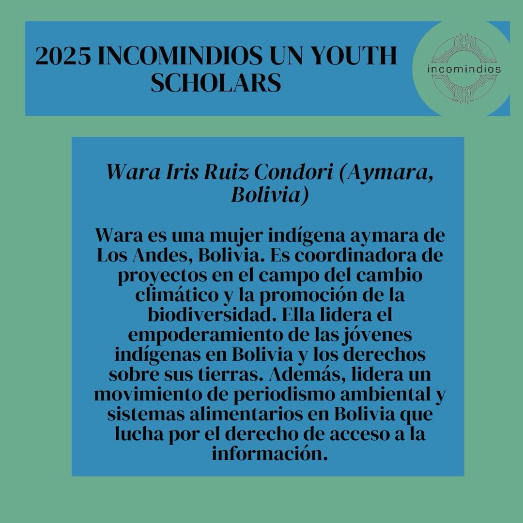 Incomindios's tweet image. Congratulations to Wara, our fourth 2025 Incomindios UN Youth Scholar! Wara is an Indigenous activist who looks at climate activism through a gendered lens, and we are so excited to have her on board.