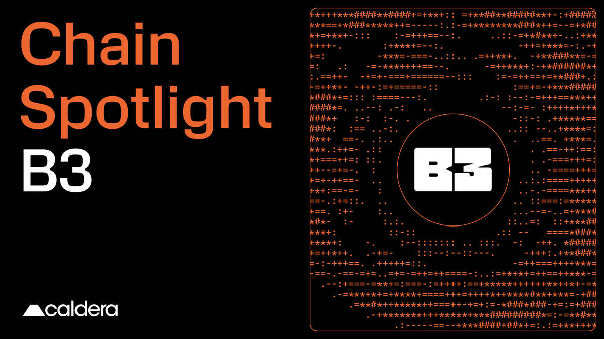 Chain Spotlight: <a href="/b3dotfun/">B3 🎮</a>

The Open Gaming Layer³, powered by Caldera.