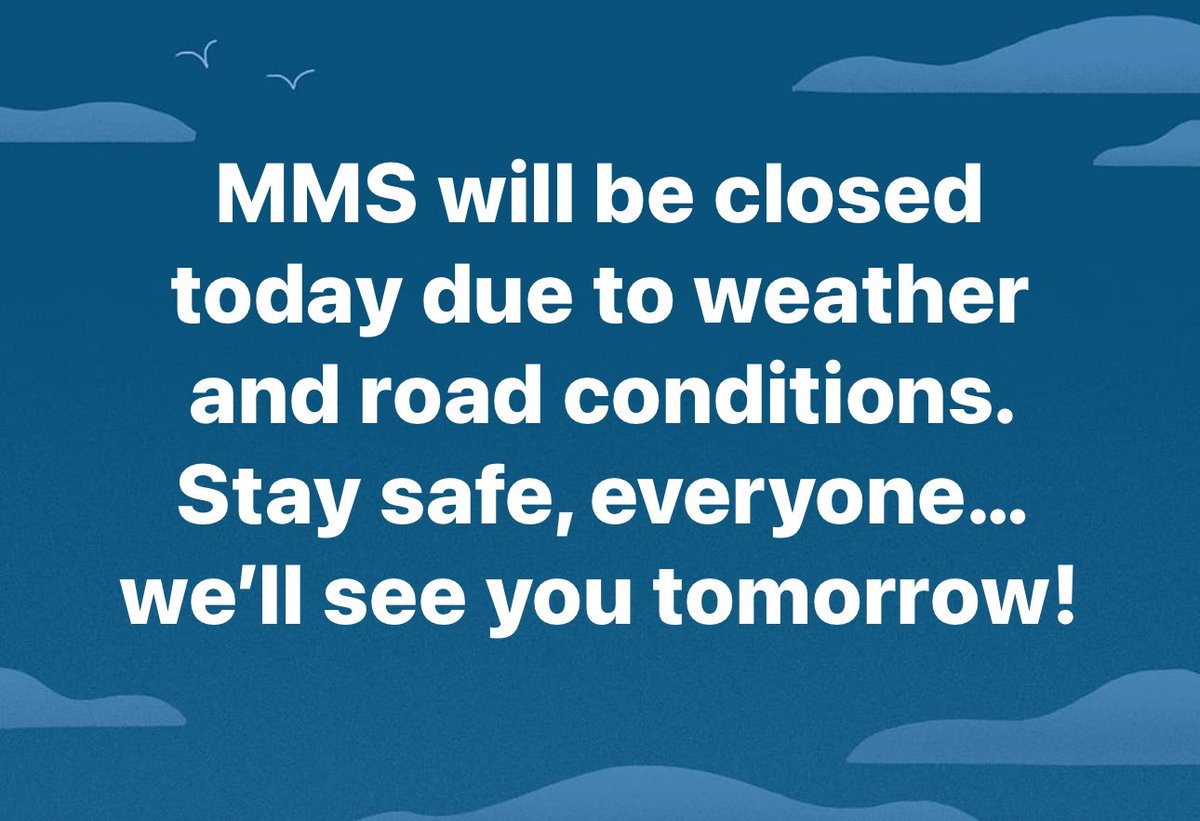 MMS will be closed today due to hazardous condition #wvsnowday