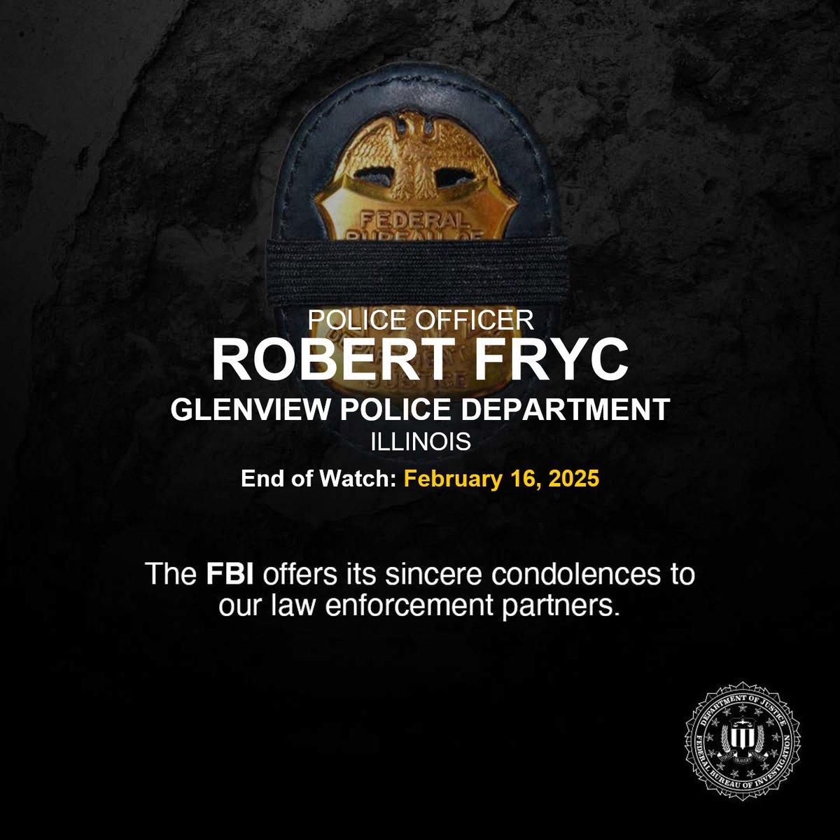 FBI's tweet photo. The #FBI sends our condolences to the family, friends, and colleagues of Police Officer Robert Fryc. Officer Fryc served with the Glenview Police Department for 18 years. https://t.co/3p0j0ykKUV