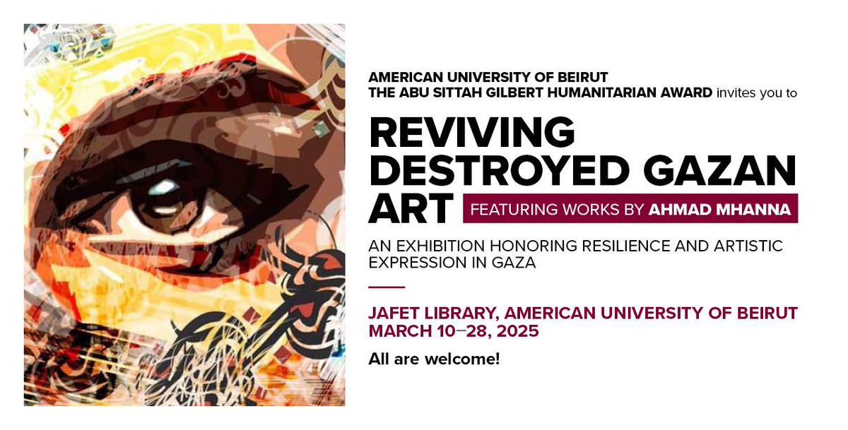Join us at the American University of Beirut for the *Reviving Destroyed Gazan Art* exhibition, showcasing the powerful works of Ahmad Mhanna. 

This exhibit honors the resilience and artistic expression of Gaza, featuring pieces that speak to strength, survival, and creativity.