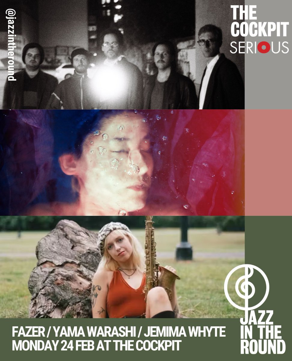 Jazz in the Round (@jazzintheround) on Twitter photo Have you got your tickets for our Feb collab with Serious? Remember it's 1/2 price for students 7 MU members - head to jazzintheround.co.uk so you don't miss out!
๐ Monday 24 Feb <a href="/cockpittheatre/">The Cockpit</a>
๐ฃ Jazz in the Round + Serious present:
๐ธ Fazer
๐ Yama Warashi
๐ท Jemima Whyte Have you got your tickets for our Feb collab with Serious? Remember it's 1/2 price for students 7 MU members - head to jazzintheround.co.uk so you don't miss out!
๐ Monday 24 Feb <a href="/cockpittheatre/">The Cockpit</a>
๐ฃ Jazz in the Round + Serious present:
๐ธ Fazer
๐ Yama Warashi
๐ท Jemima Whyte