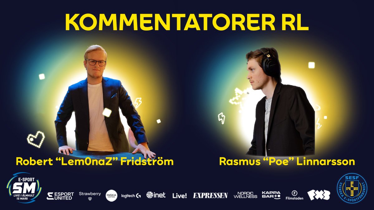 Svenska E-sportförbundet (@svenskesport) on Twitter photo För Rocket League kommer vi ha med oss ingen mindre än Robert "Lem0naZ" Fridström och Rasmus "Poe" Linnarsson i Älmhult!
Och för Rocket League blir det lite annorlunda då vi har både semifinaler och finaler som kommer spelas på plats, så massor med roligt!
<a href="/Lem0naZ/">Robert ”Lem0naZ” Fridström</a> För Rocket League kommer vi ha med oss ingen mindre än Robert "Lem0naZ" Fridström och Rasmus "Poe" Linnarsson i Älmhult!
Och för Rocket League blir det lite annorlunda då vi har både semifinaler och finaler som kommer spelas på plats, så massor med roligt!
<a href="/Lem0naZ/">Robert ”Lem0naZ” Fridström</a>