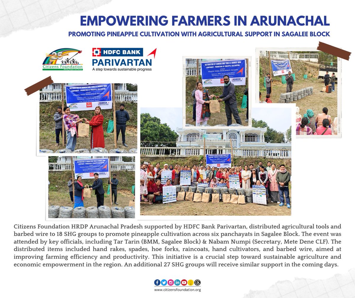 citizens_cf's tweet photo. 🍍@Citizens_cf HRDP #ArunachalPradesh supported by @HDFCBankCSR , distributed essential agricultural tools and barbed wire to 18 SHG groups in Sagalee Block, promoting #pineapple cultivation across six panchayats. This initiative enhances farming efficiency and boosts economic empowerment. More support is on the way for 27 additional SHG groups! #CFat28