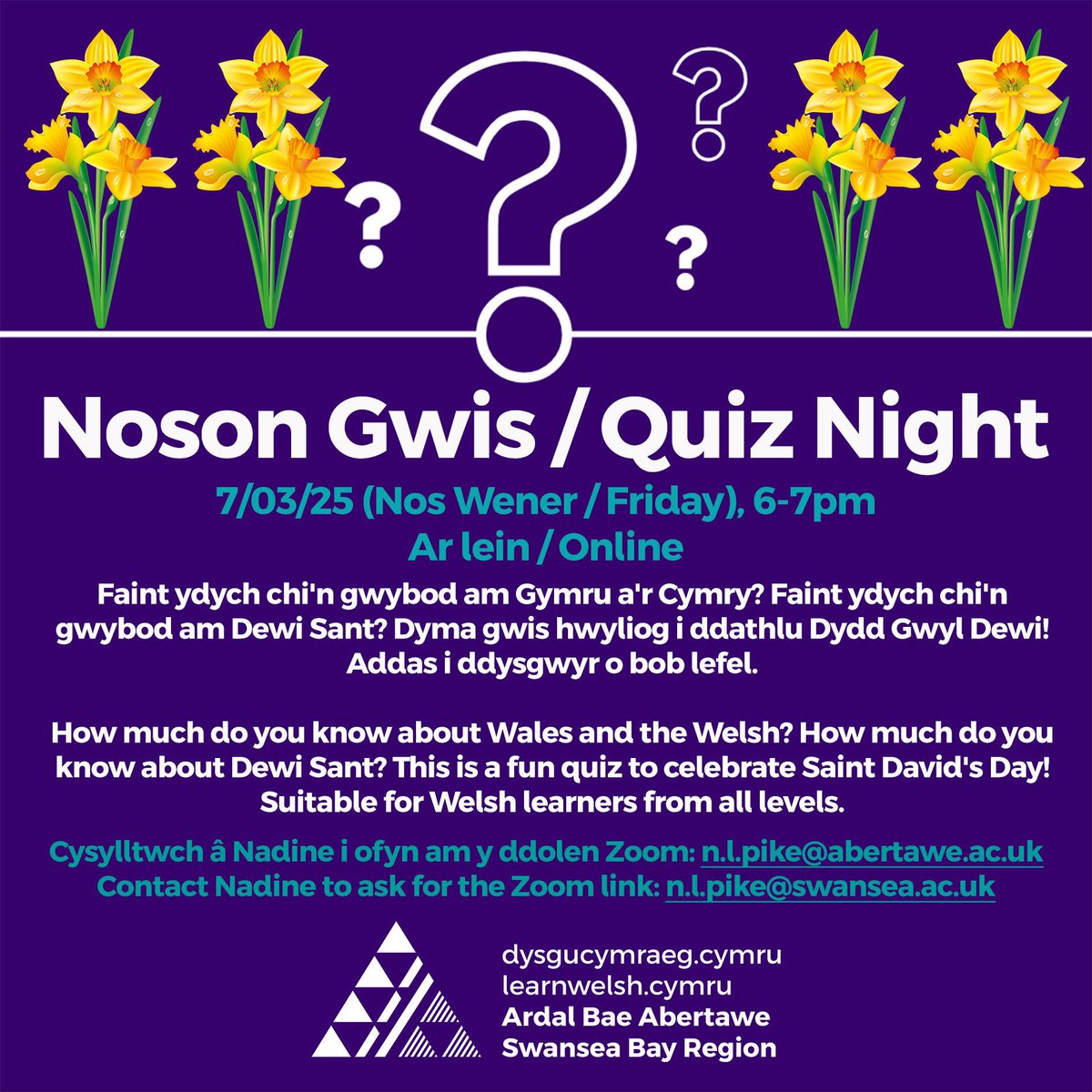 LearnWelshSwanseaBay (@learncymraegaba) on Twitter photo 🌼 Dyddiad i’ch dyddiadur! / A date for your diary! 🌼
❓Cwis i ddathlu Dydd Gŵyl Dewi / Quiz to celebrate Saint David’s Day
📅 Nos Wener, 7 Mawrth / Friday, 7 March 2025
⏰ 6pm
📍 Zoom
👉🏻 n.l.pike@swansea.ac.uk
Croeso cynnes i bawb! / A warm welcome to everyone! 🌼 Dyddiad i’ch dyddiadur! / A date for your diary! 🌼
❓Cwis i ddathlu Dydd Gŵyl Dewi / Quiz to celebrate Saint David’s Day
📅 Nos Wener, 7 Mawrth / Friday, 7 March 2025
⏰ 6pm
📍 Zoom
👉🏻 n.l.pike@swansea.ac.uk
Croeso cynnes i bawb! / A warm welcome to everyone!