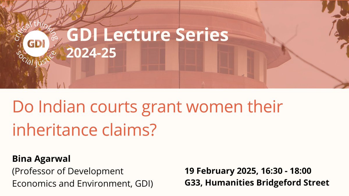 Don't forget to join us today for a lecture by Bina Agarwal: 'Do Indian courts grant women their inheritance claims?' 

More information here: events.manchester.ac.uk/event/event:g1…